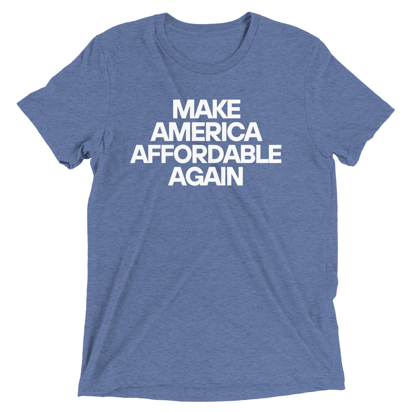 MAKE AMERICA AFFORDABLE AGAIN -Short sleeve t-shirt