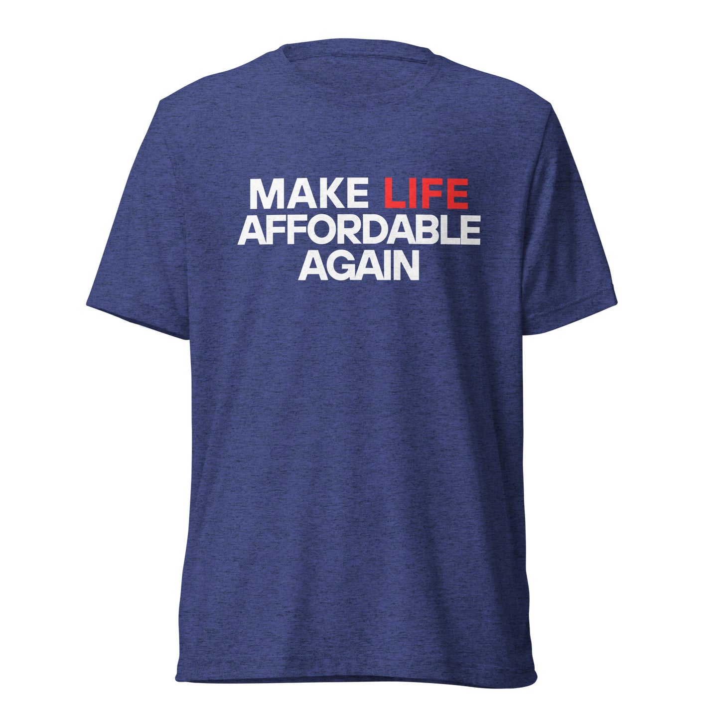 Make Life Affordable Again Tee