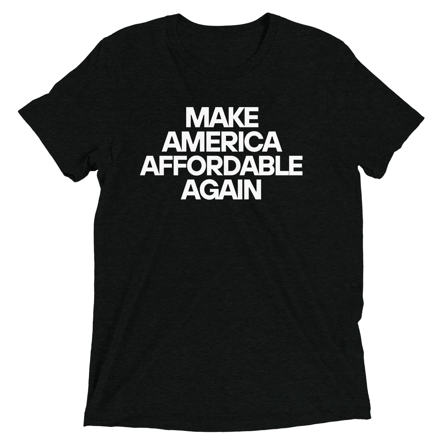 MAKE AMERICA AFFORDABLE AGAIN -Short sleeve t-shirt